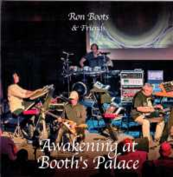 Ron Boots + Friends - Awakening at Booth's Palace