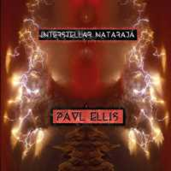 Paul Ellis - Interstellar Nataraja