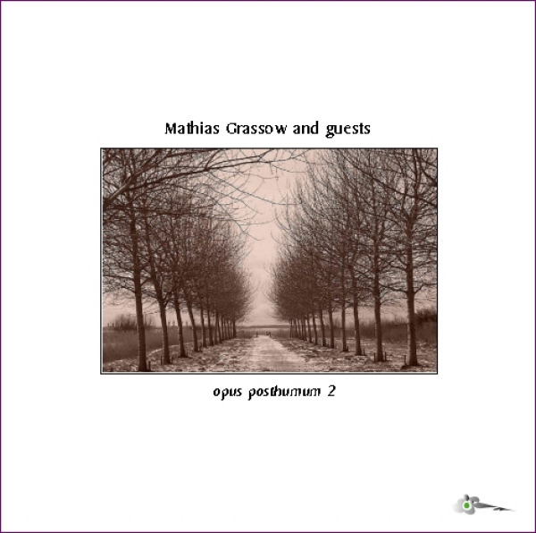 Mathias Grassow - Opus Posthumum 2