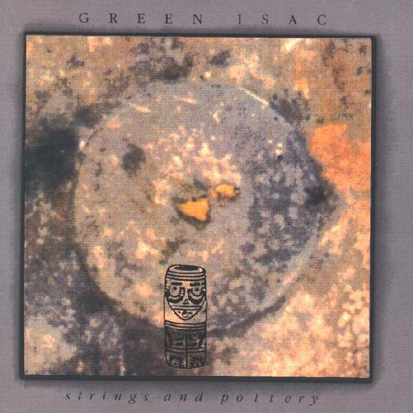 Green Isac - Strings and Pottery