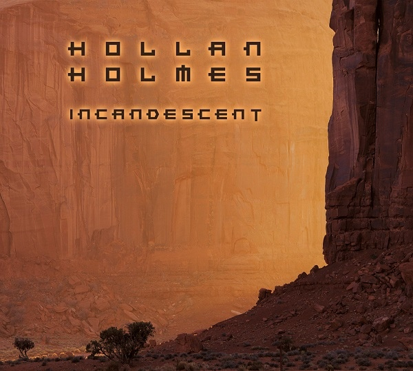 Hollan Holmes - Incandescent