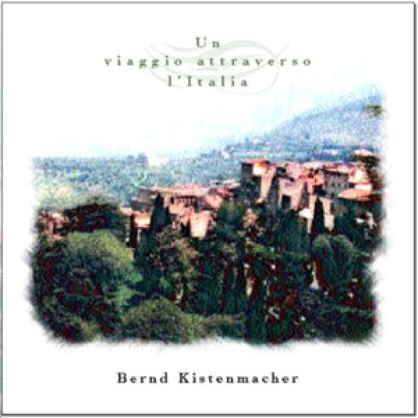 Bernd Kistenmacher - Un viaggio attraverso l'Italia
