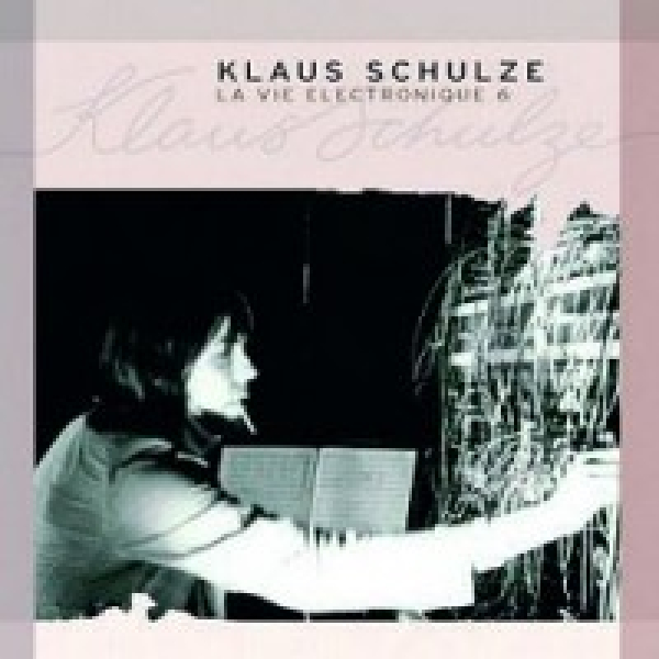 Klaus Schulze - La Vie Electronique 6