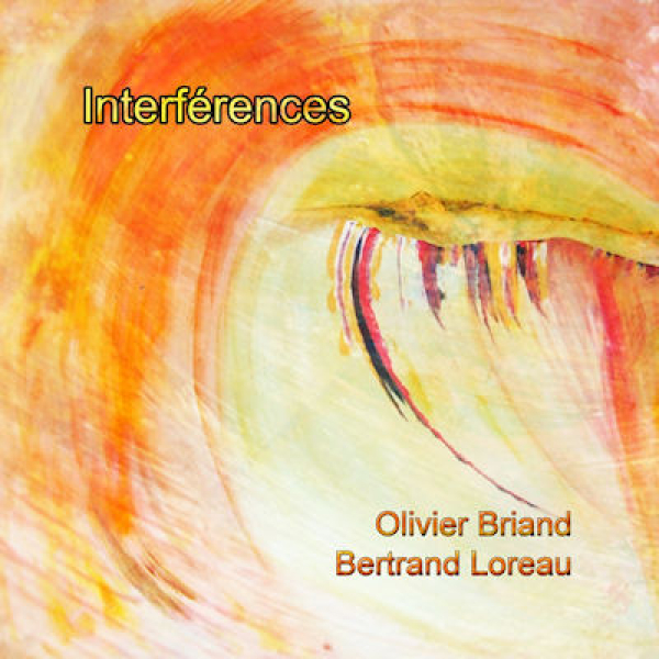 Bertrand Loreau + Olivier Briand - Interferences