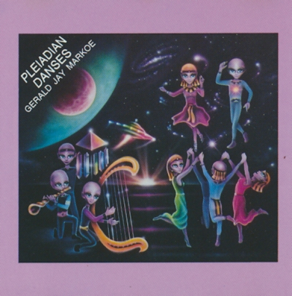 Gerald Jay Markoe - Pleiadian Danses