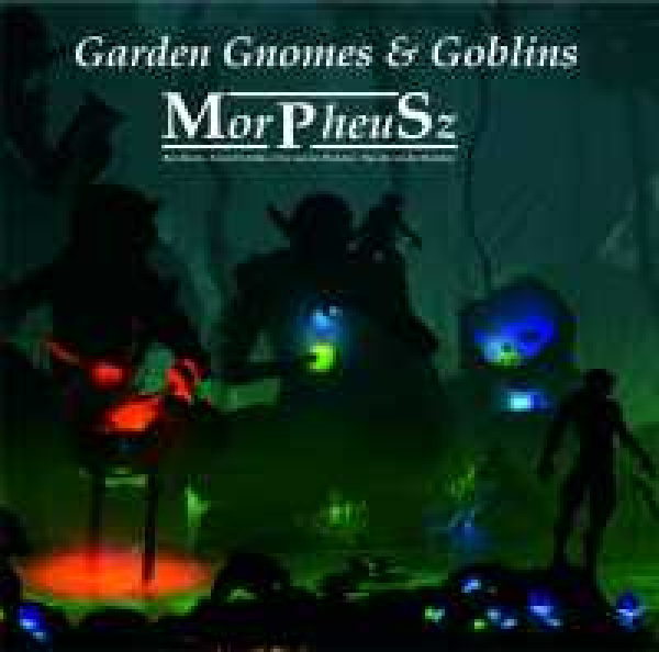 Morpheusz - Garden Gnomes and Goblins