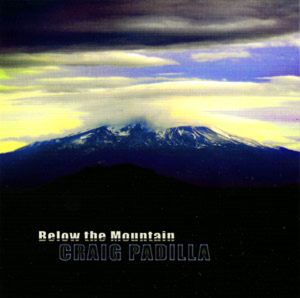 Craig Padilla - Below the Mountain