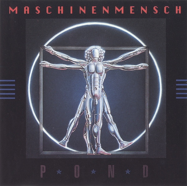 Pond - Maschinenmensch