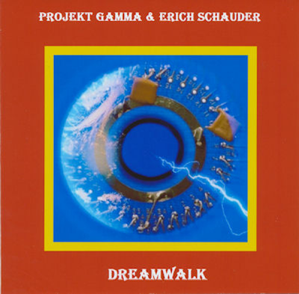 Projekt Gamma + Erich Schauder - Dreamwalk