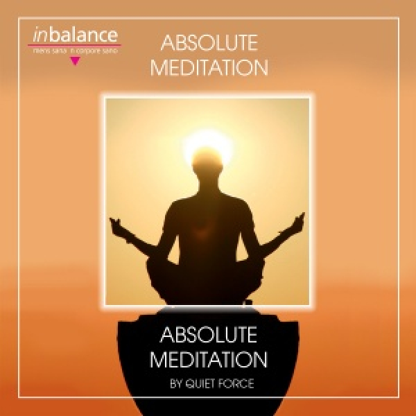 Quiet Force - Absolute Meditation