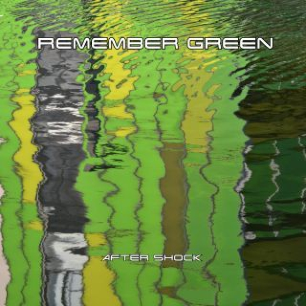 Remember Green - After Shock