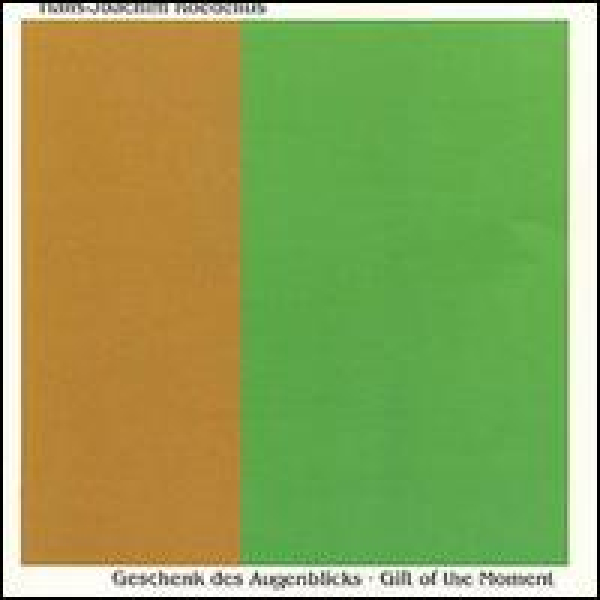 Roedelius - Gift of the Moment (Geschenk des Augenblicks)