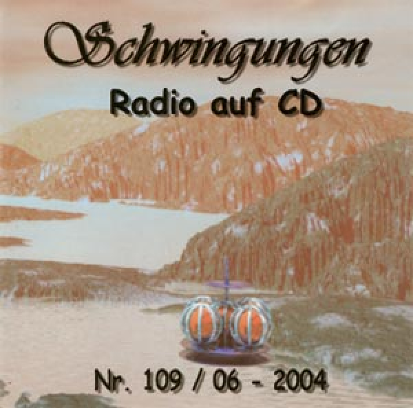 Schwingungen Radio auf CD - Edition Nr. 109 06/2004