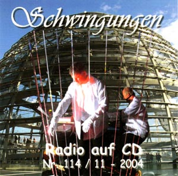 Schwingungen Radio auf CD - Edition Nr. 114 11/2004