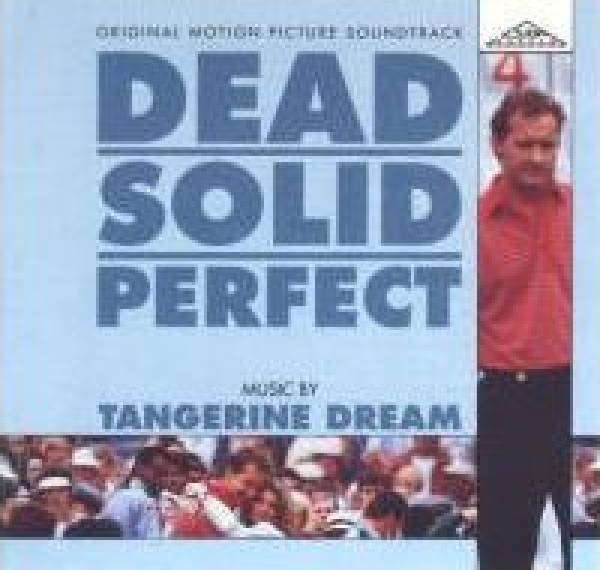 Tangerine Dream - Dead Solid Perfect