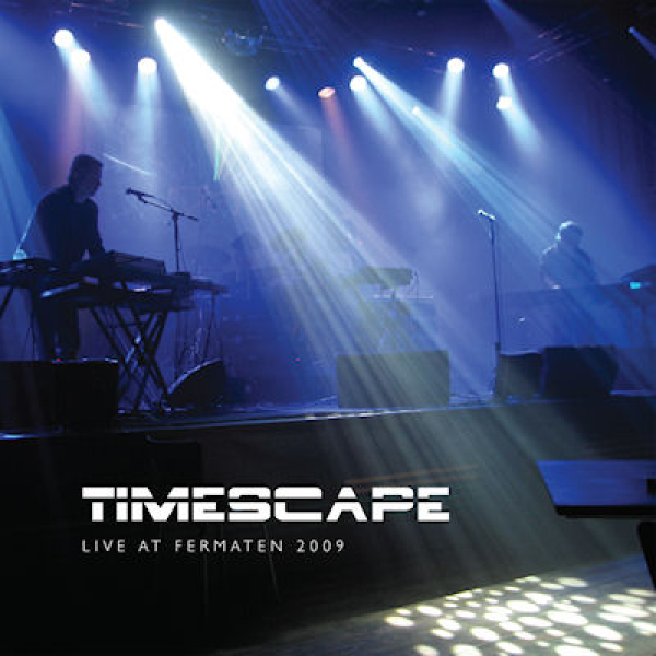 Timescape - Live at Fermaten 2009