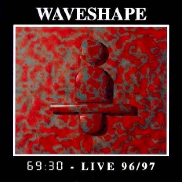Waveshape - 69:30 Live 96/97