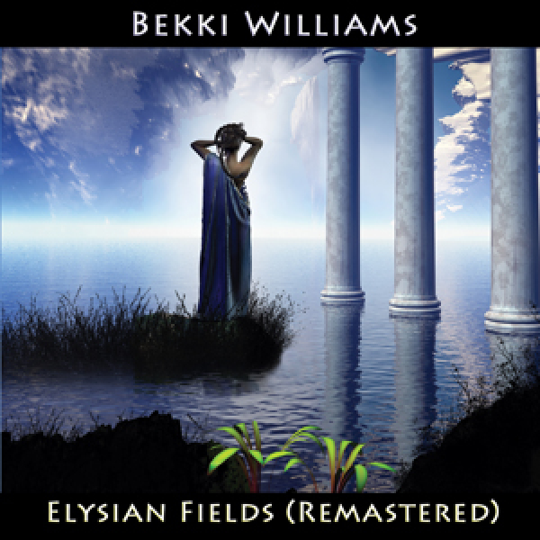 Bekki Williams - Elysian Fields Remastered