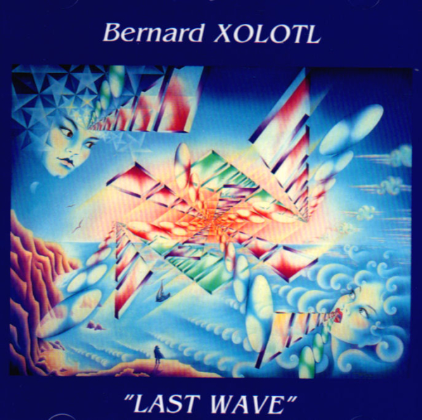 Bernard Xolotl - Last Wave
