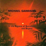 Michael Garrison - In the Regions of Sunreturn and Beyond