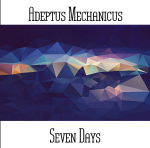Adeptus Mechanicus - Seven Days