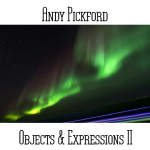 Andy Pickford - Objects + Expressions 2