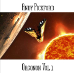 Andy Pickford - Orgonon Vol. 1
