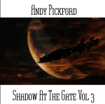 Andy Pickford - Shadow at The Gate Vol. 3