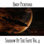 Andy Pickford - Shadow at The Gate Vol. 4
