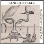 Rene de Bakker - Almost Human
