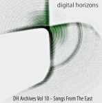 Digital Horizons - Songs From The East