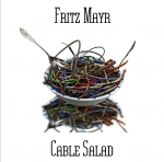 Fritz Mayr - Cable Salad
