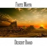 Fritz Mayr - Desert Road