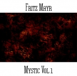 Fritz Mayr - Mystic Vol. 1