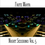 Fritz Mayr - Night Sessions Vol 5
