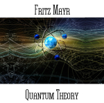 Fritz Mayr - Quantum Theory