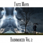 Fritz Mayr - Rainmaker Vol 2
