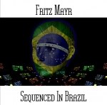 Fritz Mayr - Sequenced In Brazil