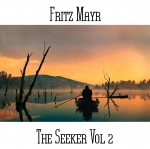 Fritz Mayr - The Seeker Vol. 2