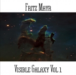 Fritz Mayr - Visible Galaxy Vol 1
