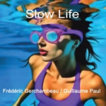 Frederic Gerchambeau - Slow Life
