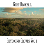 Gert Blokzijl - Skybound Groves Vol 1