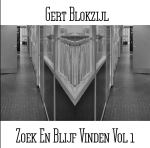 Gert Blokzijl - Zoek En Blijf Vinden Vol 1