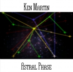 Ken Martin - Astral Phase