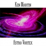 Ken Martin - Astro Vortex