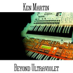 Ken Martin - Beyond Ultraviolet