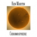 Ken Martin - Chromosphere