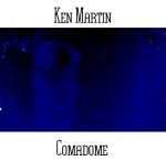 Ken Martin - Comadome