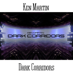Ken Martin - Dark Corridors