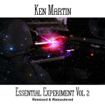 Ken Martin - Essential Experiment Vol. 2 (Remixed and Remastered)